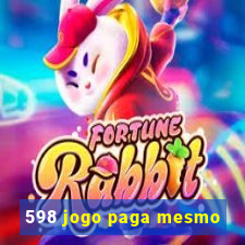 598 jogo paga mesmo